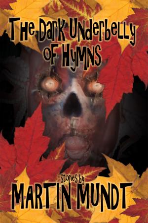 Cover of the book The Dark Underbelly of Hymns by Skyler Keene