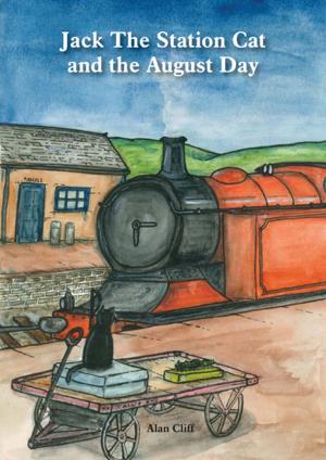 Cover of the book Jack The Station Cat and The August Day by Marjorie Howe
