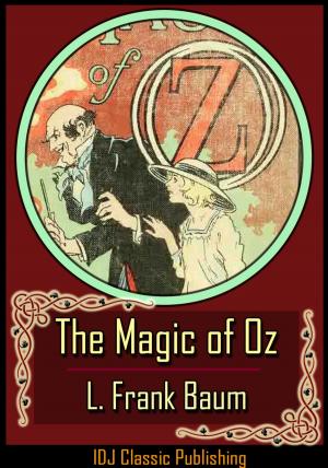 Cover of the book The Magic of Oz [Full Classic Illustration]+[Free Audio Book Link]+[Active TOC] by L. Frank Baum