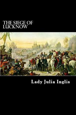 bigCover of the book The Siege of Lucknow by 