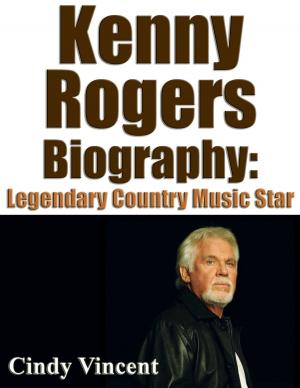 Cover of Kenny Rogers Biography: Legendary Country Music Star