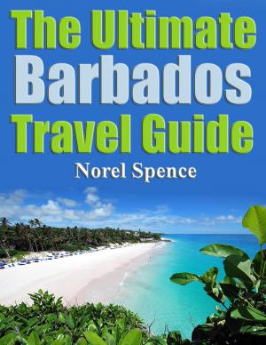 Cover of The Ultimate Barbados Travel Guide