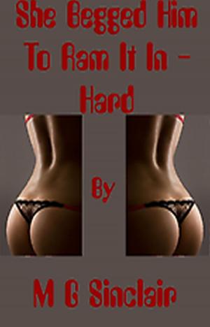 Cover of the book She begged him to ram it in - hard. by Chloé Fontenet