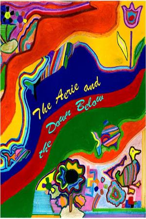 Cover of the book The Aerie and the Down Below by Roland Mann
