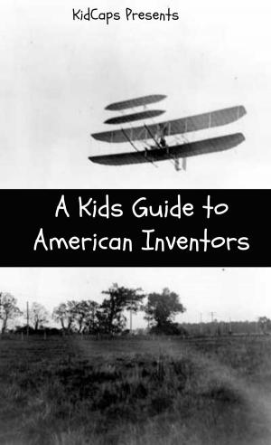 Cover of the book A Kids Guide to American Inventors by LessonCaps