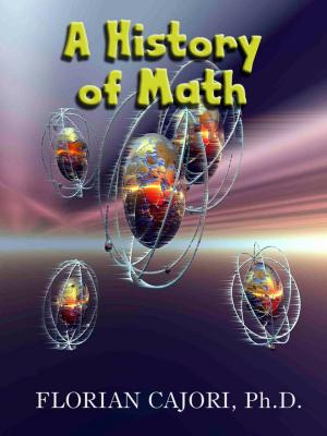Cover of the book A History of Math - Journey from the Ancient Babylonians and Greeks to Modern Applied Mathematics by Isaac Todhunter
