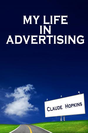 Cover of the book My Life in Advertising by Claude Whitacre