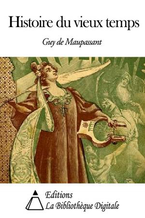 Cover of the book Histoire du vieux temps by Victor de Laprade