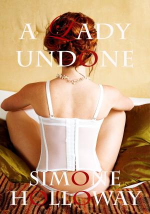 Cover of the book A Lady Undone: The Pirate's Captive (Bundle 1) by Simone Holloway