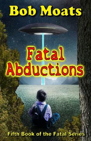 Cover of the book Fatal Abductions by H.A Dawson