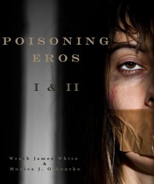 Cover of the book Poisoning Eros I & II by Serena Pettus