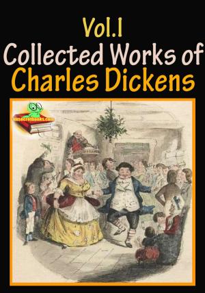 Book cover of The Collected Works of Charles Dickens (10 Works) Vol.I
