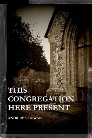 Cover of the book This Congregation Here Present by Julie Gerstenblatt