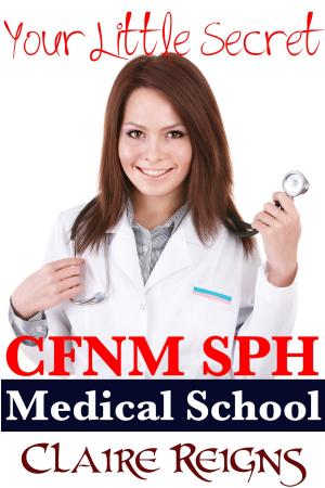 Cover of the book CFNM SPH Medical School by Matt Deckman, Teresa Sherriff