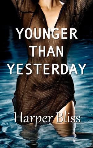 Cover of the book Younger Than Yesterday by Jay Crownover