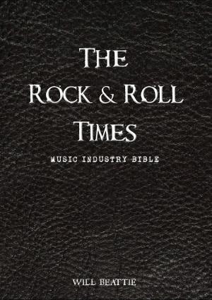 Book cover of The Rock and Roll Times - Music Industry Bible