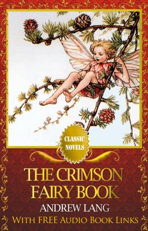 Cover of THE CRIMSON FAIRY BOOK Classic Novels: New Illustrated [Free Audiobook Links]
