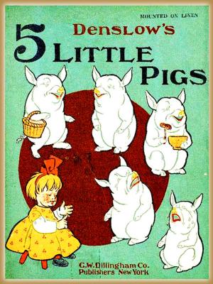 Book cover of Denslow's 5 little pigs : Pictures Book