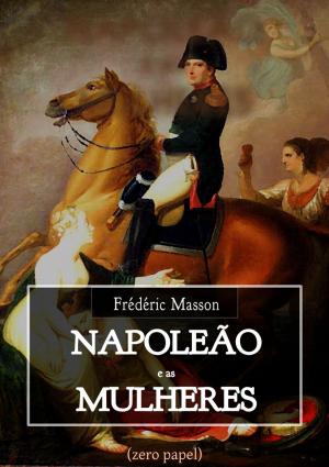 Cover of Napoleão e as mulheres