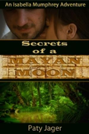 Cover of the book Secrets of a Mayan Moon by Pam Bainbridge-Cowan