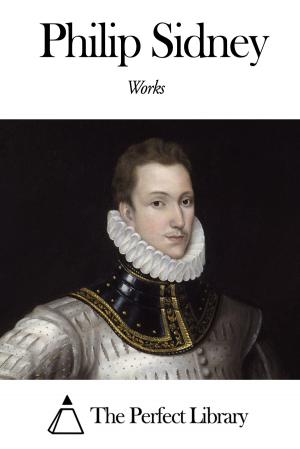 Cover of the book Works of Philip Sidney by Frederic Weatherly