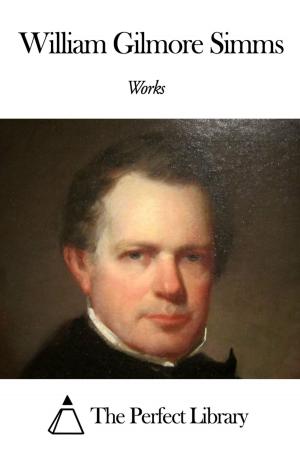 Cover of the book Works of William Gilmore Simms by Richard Harding Davis
