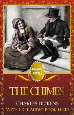 Cover of the book THE CHIMES Classic Novels: New Illustrated by Charles Dickens