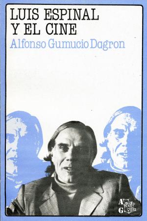 Cover of the book Luis Espinal y el cine by Lise Gauvin