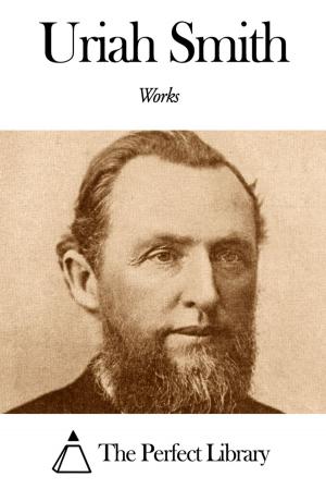 Cover of the book Works of Uriah Smith by Mary Augusta Ward