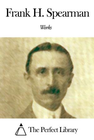 Book cover of Works of Frank Hamilton Spearman