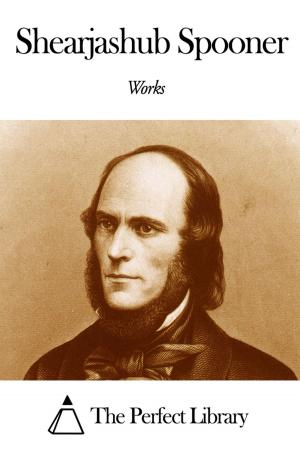 Cover of the book Works of Shearjashub Spooner by Charles Darwin