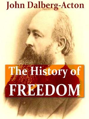 Book cover of The History of Freedom and Other Essays