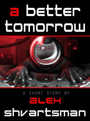 Cover of the book A Better Tomorrow by K.A. Wiggins