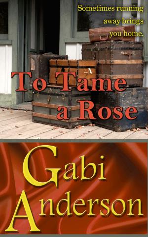 Cover of the book To Tame a Rose by Louis Latzarus