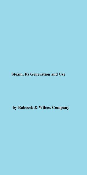 Cover of Steam, Its Generation and Use