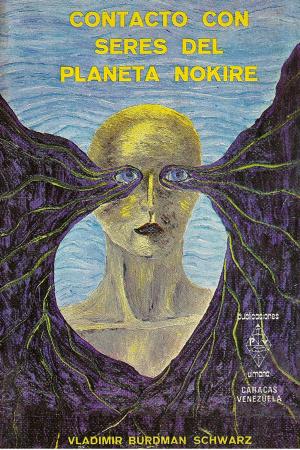 Cover of the book Contacto con Seres del Planeta Nokire by Francesco Toscano, Enrico Messina