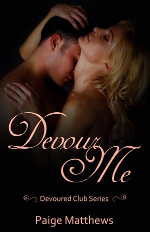 Cover of the book Devour Me by Patricia I. Smith