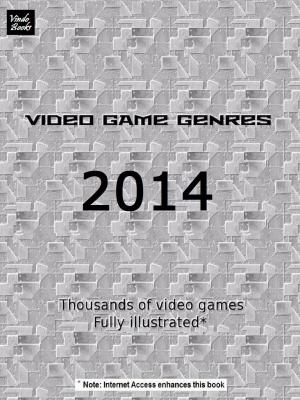 Cover of the book Video Game Genres 2014 by Steve Bryers