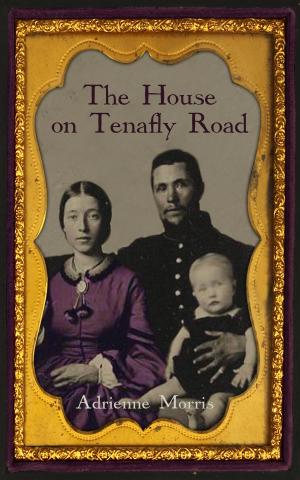 Cover of the book The House on Tenafly Road by Afri'na Annie Coffman