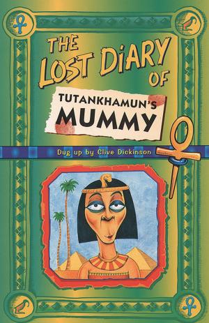 Book cover of The Lost Diary Of Tutankhamun’s Mummy