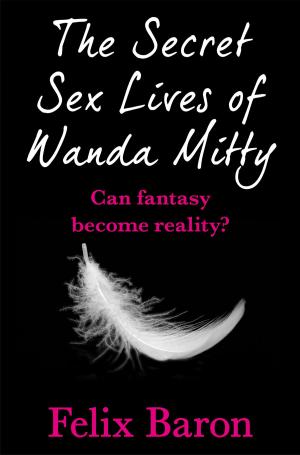 Cover of the book The Secret Sex Lives of Wanda Mitty by Julie Kagawa