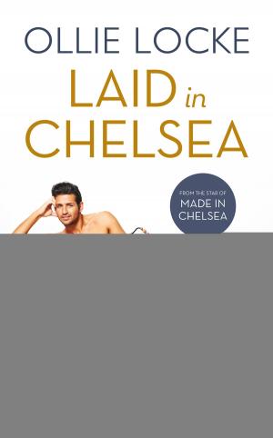 Cover of the book Laid in Chelsea: My Life Uncovered by Carl Fogarty