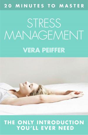 Book cover of 20 MINUTES TO MASTER … STRESS MANAGEMENT