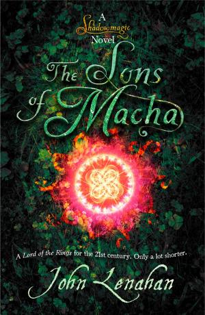 Cover of the book Sons of Macha (Shadowmagic, Book 3) by Jonny Moon