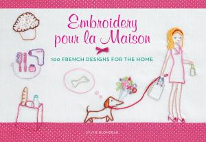 Cover of the book Embroidery pour la Maison by Bergdorf Goodman, Holly Brubach, Sara James Mnookin