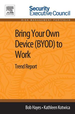 Cover of the book Bring Your Own Device (BYOD) to Work by Nicholas V. Passalacqua, Marin A. Pilloud