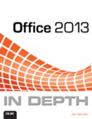 Cover of the book Office 2013 In Depth by Matthew Helmke, Jos Antonio Rey, Philip Ballew, Benjamin Mako Hill, Elizabeth K. Joseph