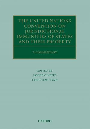 Cover of the book The United Nations Convention on Jurisdictional Immunities of States and Their Property by Christopher Dillon