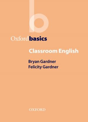 Cover of the book Classroom English - Oxford Basics by Matthew Connelly