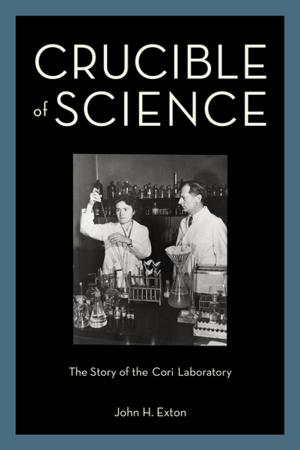 Cover of the book Crucible of Science by Mark C. Ely, Amy E. Van Deuren